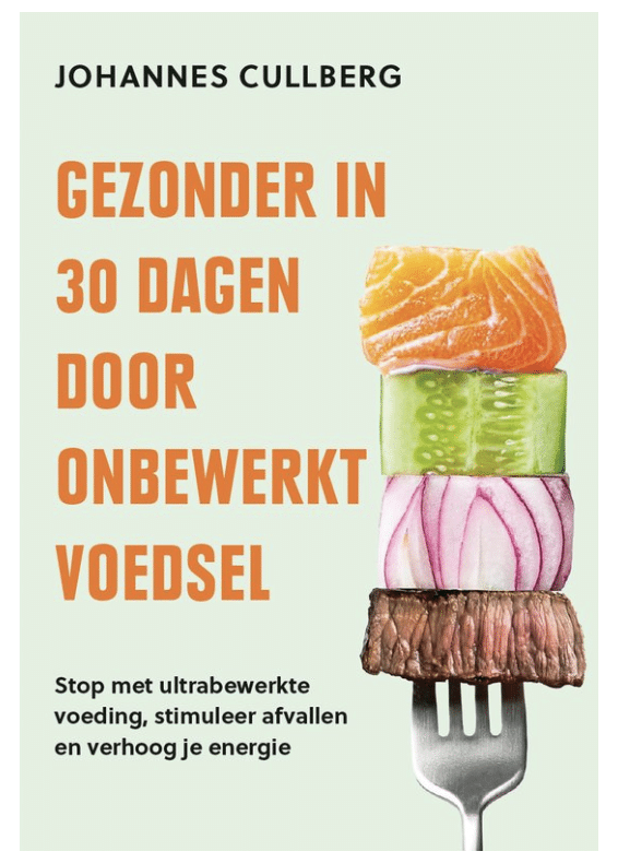 Gezonder in 30 dagen door onbewerkt voedsel